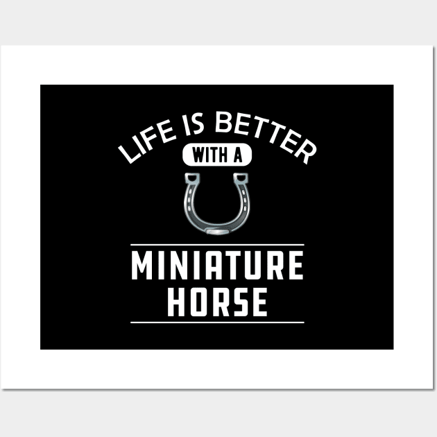 Miniature Horse - Life is better with a miniature horse Wall Art by KC Happy Shop